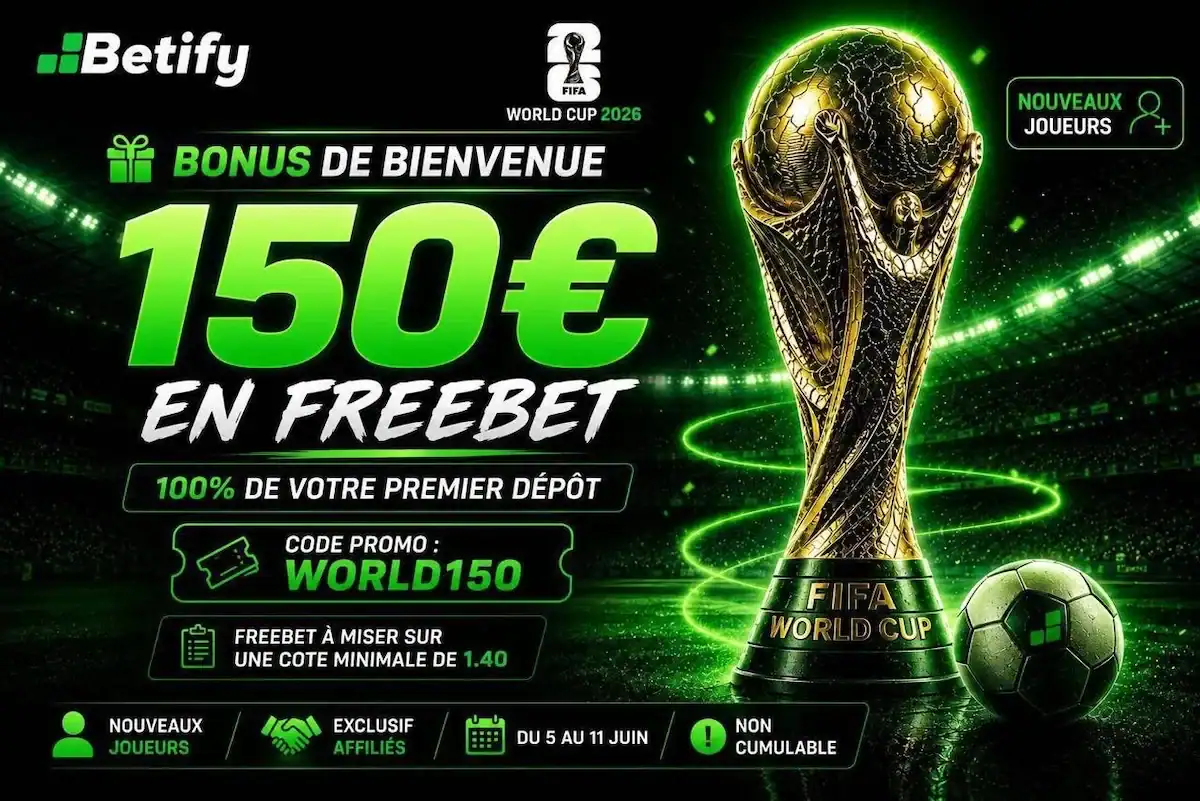 Bonus de bienvenue Coupe du Monde 2026 de Betify avec 150 € en freebet et le code promo WORLD150