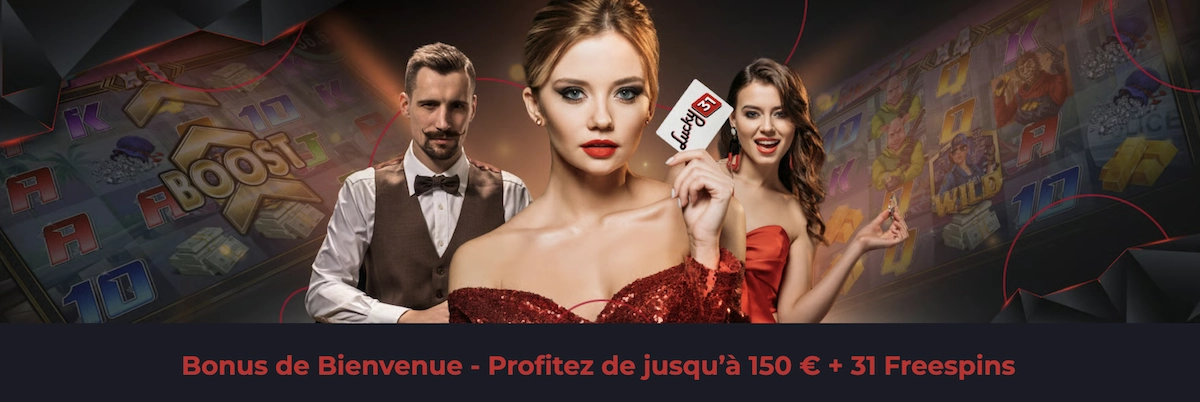 le bonus de bienvenue de Lucky31 casino en 2025 avec jusqu'&agrave; 150 euros et 31 free spins offerts