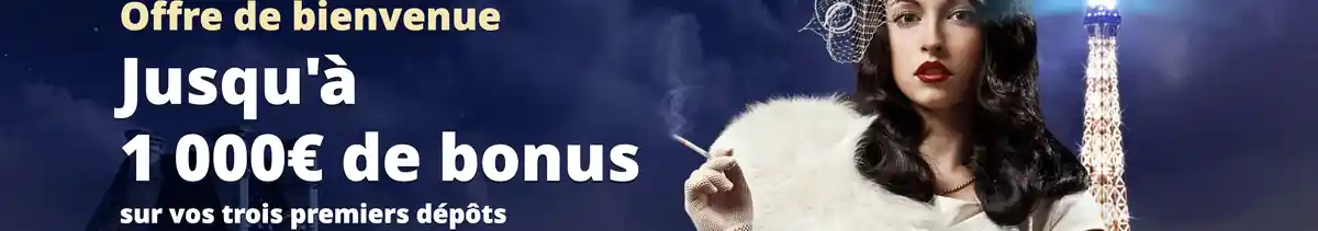 Offre de bienvenue Paris Casino jusqu&rsquo;&agrave; 1 000&euro; de bonus sur les trois premiers d&eacute;p&ocirc;ts, avec visuel d&rsquo;une femme &eacute;l&eacute;gante et la Tour Eiffel en arri&egrave;re-plan