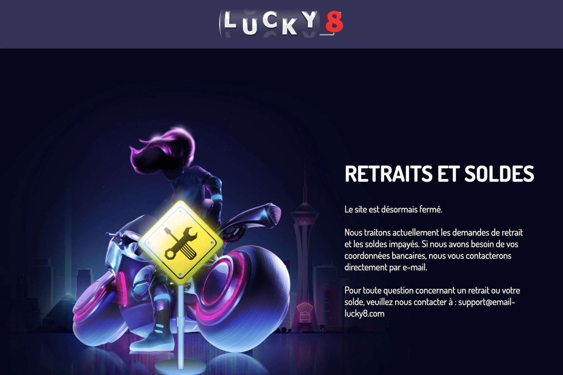 message de fermeture du casino en ligne Lucky8 avec l'email de contact pour les retraits sur le site