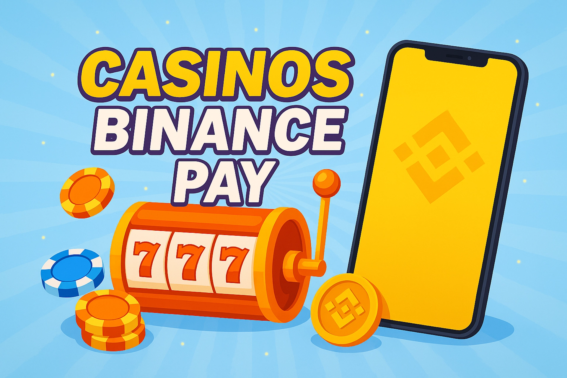 Illustration 1920x1280 cartoon avec texte &laquo; CASINOS BINANCE PAY &raquo;, smartphone avec logo Binance jaune, machine &agrave; sous 777, jetons et pi&egrave;ce Binance, sur fond bleu clair lumineux style Casinotan.