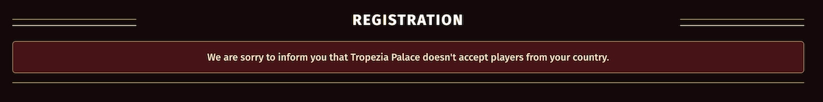 Message d&rsquo;erreur d&rsquo;inscription sur Tropezia Palace indiquant que le casino n&rsquo;accepte pas les joueurs de certains pays