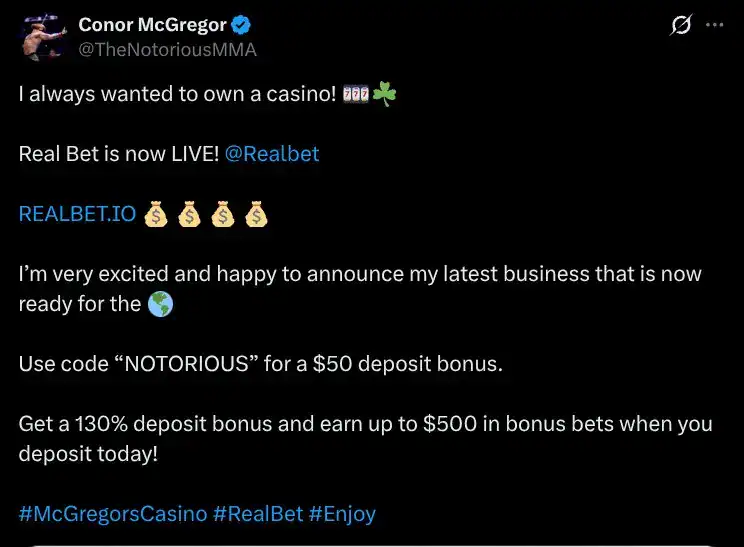 Tweet de Conor McGregor (@TheNotoriousMMA) annonçant le lancement de son casino en ligne Real Bet sur REALBET.IO, avec un code promo NOTORIOUS qui offre 50 $ de bonus et une offre de 130 % de bonus sur dépôt jusqu'à 500 $